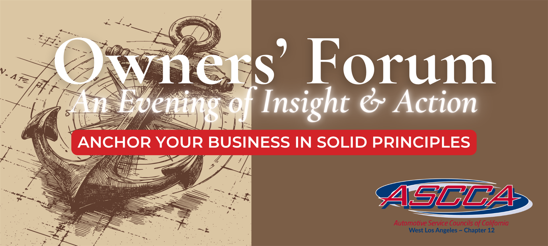 Owners' Forum An Evening of Insight & Action Anchor your business in solid principles. SEPTEMBER 30, 2026 5:30 PM — Networking & Cocktails 6:30 PM — Program Begins